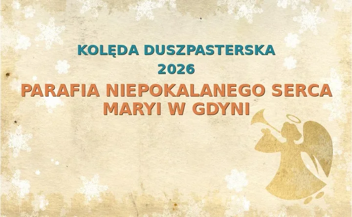 Parafia Niepokalanego Serca Maryi w Gdyni – harmonogram kolęd (wizyt duszpasterskich) 2026/2025
