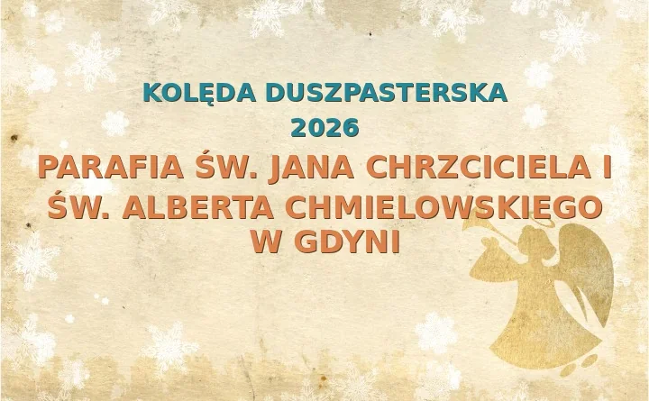 Parafia św. Jana Chrzciciela i św. Alberta Chmielowskiego w Gdyni – harmonogram kolęd (wizyt duszpasterskich) 2026