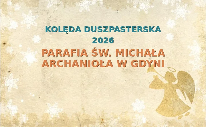 Parafia św. Michała Archanioła w Gdyni – harmonogram kolęd (wizyt duszpasterskich) 2025/2026