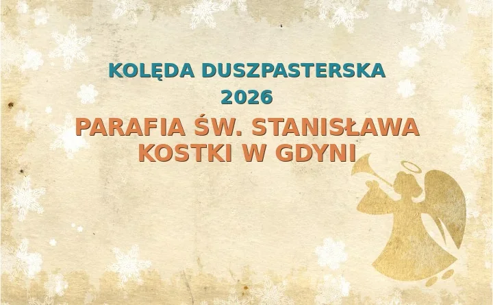 Parafia św. Stanisława Kostki w Gdyni – harmonogram kolęd (wizyt duszpasterskich) 2026/2025