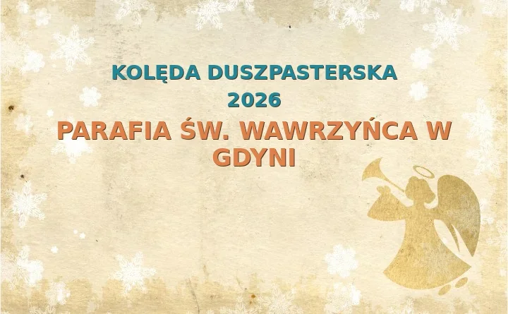 Parafia św. Wawrzyńca w Gdyni – harmonogram kolęd (wizyt duszpasterskich) 2025