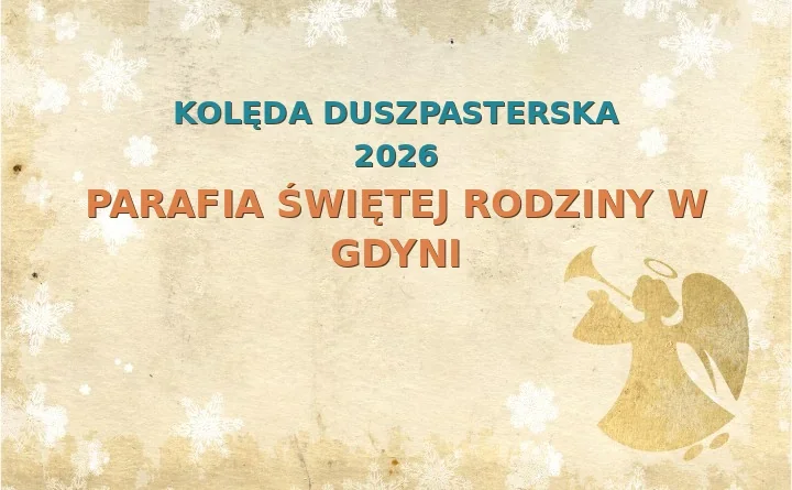 Parafia Świętej Rodziny w Gdyni – harmonogram kolęd (wizyt duszpasterskich) 2025/2026