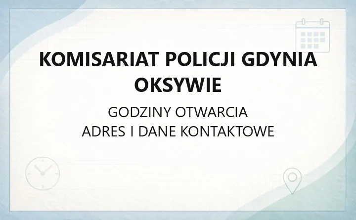 Komisariat Policji Gdynia Oksywie - kontakt, adres i telefon dyżurny