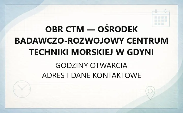 OBR CTM - Ośrodek Badawczo-Rozwojowy Centrum Techniki Morskiej w Gdyni