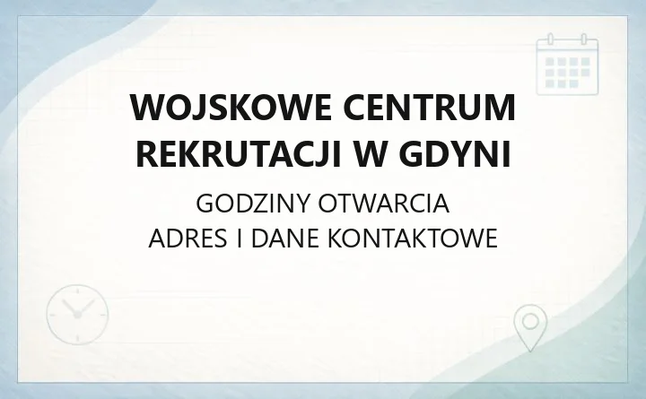 Wojskowe Centrum Rekrutacji w Gdyni - kontakt, godziny, rekrutacja
