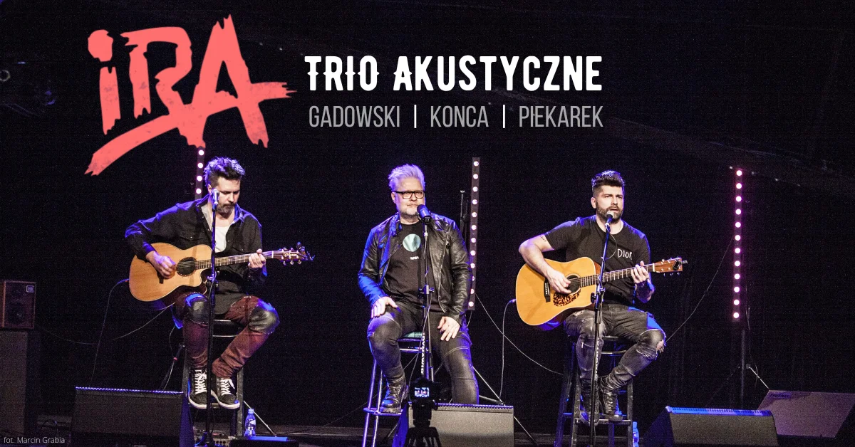 Grafika promocyjna wydarzenia Akustyczny koncert zespołu IRA w Gdyni