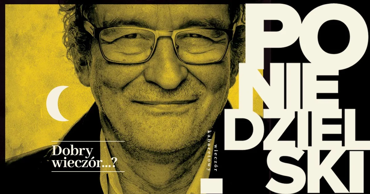 Grafika promocyjna wydarzenia Andrzej Poniedzielski – Dobry wieczór...? Koncert w Gdyni
