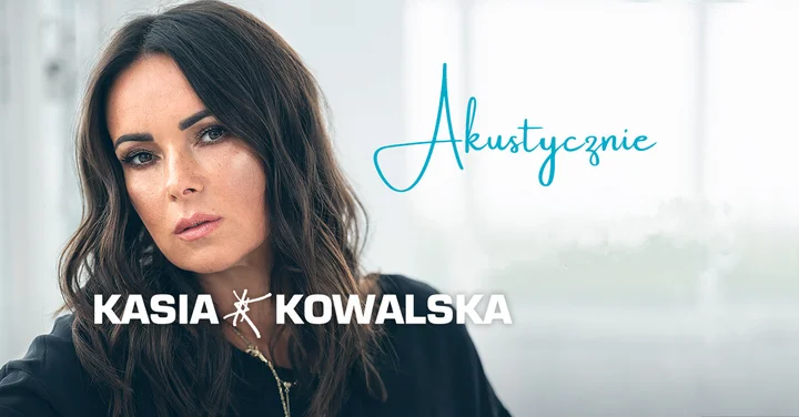 Grafika promocyjna wydarzenia Kasia Kowalska akustycznie w Gdyni — kameralny koncert pełen emocji