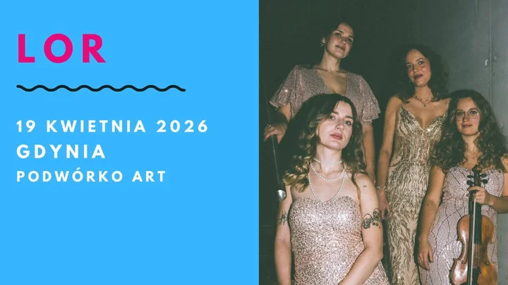 Grafika promocyjna wydarzenia LOR — koncert promujący nowy album w Gdyni (19 kwietnia, Podwórko Art.)