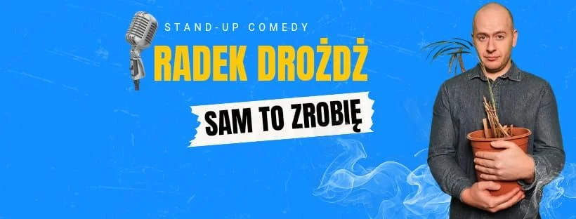 Grafika promocyjna wydarzenia Radek Drożdż w solowym programie komediowym w Gdyni