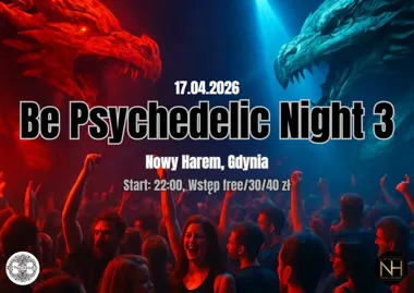 Grafika promocyjna wydarzenia Be Psychedelic Night Vol.3 — Nowy Harem, Gdynia