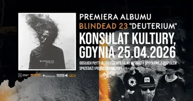 Grafika promocyjna wydarzenia Blindead 23 — premiera albumu Deuterium w Gdyni
