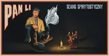 Grafika promocyjna wydarzenia Pan Li — Seans Spirytustyczny w Gdyni