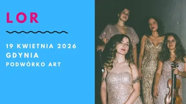 Grafika promocyjna wydarzenia LOR — koncert promujący nowy album w Gdyni (19 kwietnia, Podwórko Art.)