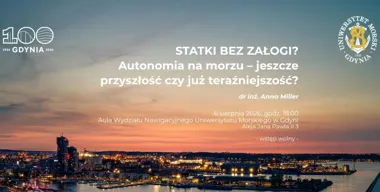 Grafika promocyjna wydarzenia Statki bez załogi? Autonomia na morzu – jeszcze przyszłość czy już teraźniejszość?
