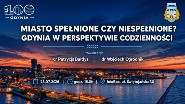 Grafika promocyjna wydarzenia Wykład „Miasto spełnione czy niespełnione? Gdynia w perspektywie codzienności” – Gdynia na co dzień