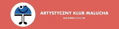Muzyka, ruch i bliskość - Artystyczny Klub Malucha wraca do Gdyni