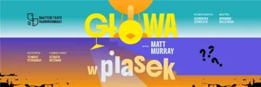 Rodzinne sekrety wychodzą na jaw. „Głowa w piasek” rozbawi Gdynię