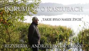 Antoni ma 97 lat. W Gdyni pokażą film o świecie nad Wdzydzami